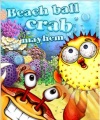 Game Beach Ball Crab Mayhem